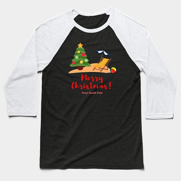 Merry Christmas from South Pole, Australian Summer Christmas Baseball T-Shirt by Artisan